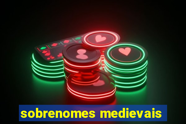 sobrenomes medievais